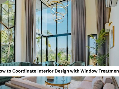 How to Coordinate Interior Design with Window Treatments